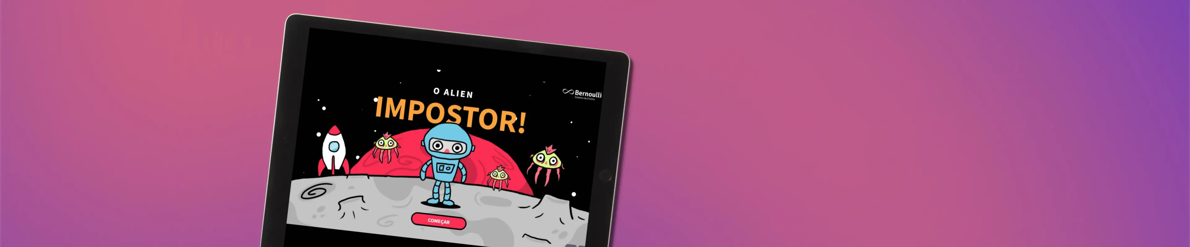 Tablet mostrando a página inicial da atividade "O Alien Impostor!"