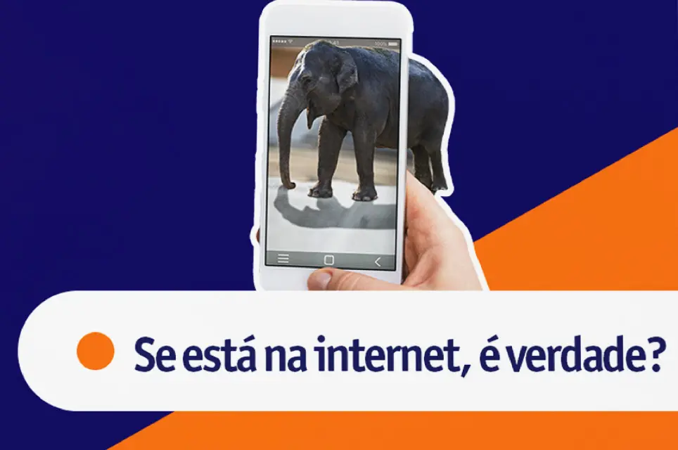 Imagem de elefante em um smartphone com a frase: "Se está na Internet, é verdade?"