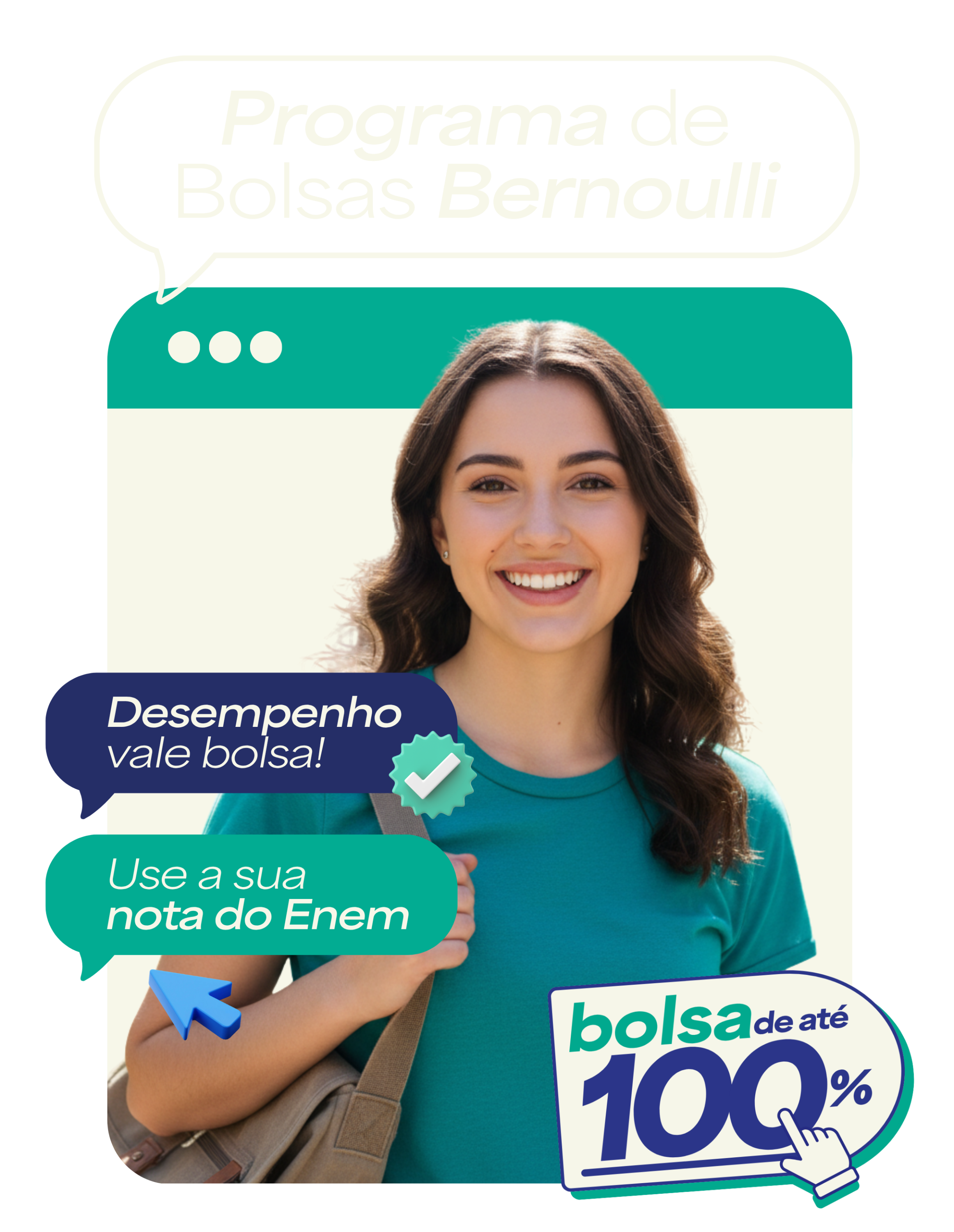 Programa de Bolsas Bernoulli, seu desempenho vale bolsa! Use a nota do Enem e ganhe bolsa de até 100%