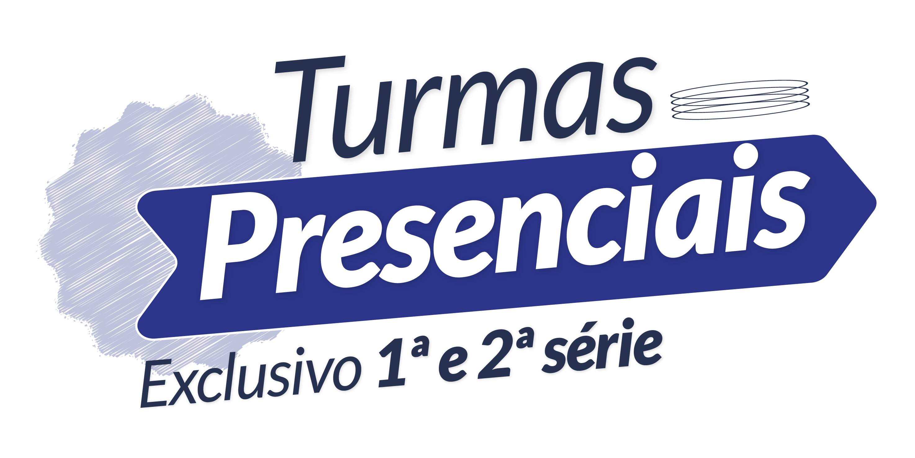 Turmas presenciais exclusivo 1ª e 2ª série